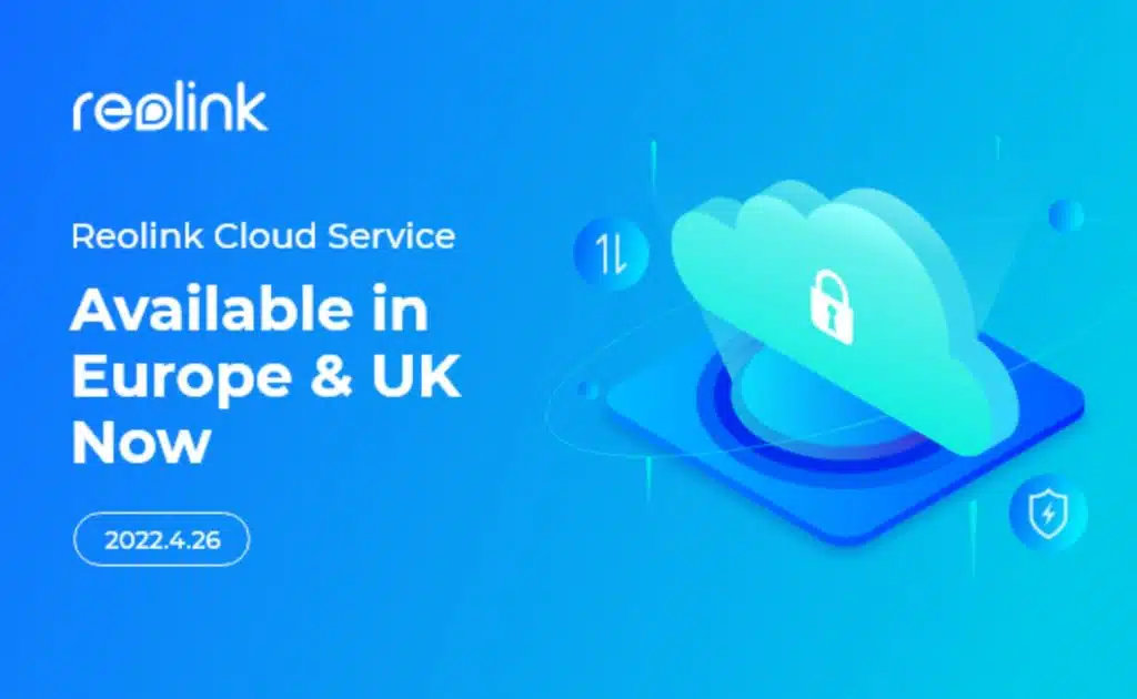 Reolink Offers Cloud Services in EU and UK for Seamless Security Experience