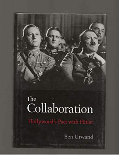 The Collaboration Hollywood's Pact with Hitler